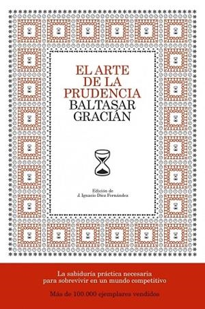 EL ARTE DE LA PRUDENCIA | 9788484606413 | GRACIAN,BALTASAR | Llibreria Geli - Llibreria Online de Girona - Comprar llibres en català i castellà