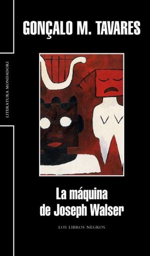 LA MAQUINA DE JOSEPH WALSER | 9788439720683 | TAVARES,GONÇALO M. | Libreria Geli - Librería Online de Girona - Comprar libros en catalán y castellano