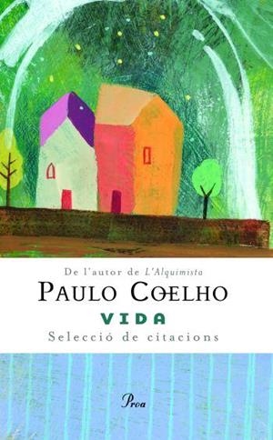 VIDA.SELECCIO DE CITACIONS | 9788484379539 | COELHO,PAULO | Libreria Geli - Librería Online de Girona - Comprar libros en catalán y castellano
