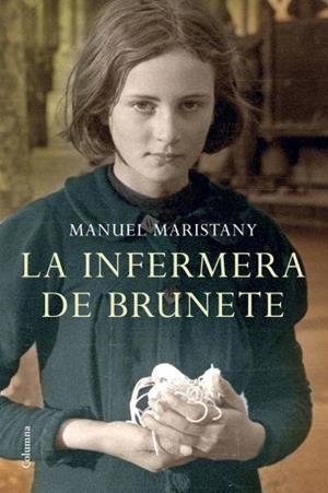 LA INFERMERA DE BRUNETE | 9788466408165 | MARISTANY,MANUEL | Libreria Geli - Librería Online de Girona - Comprar libros en catalán y castellano