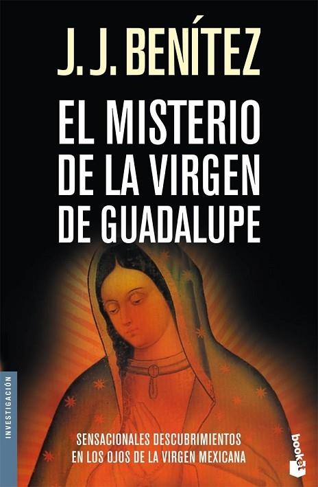 EL MISTERIO DE LA VIRGEN DE GUADALUPE | 9788408073383 | BENITEZ,J.J | Libreria Geli - Librería Online de Girona - Comprar libros en catalán y castellano