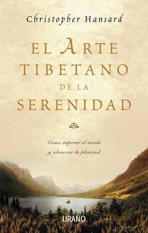 EL ARTE TIBETANO DE LA SERENIDAD | 9788479536466 | HANSARD,CHRISTOPHER | Llibreria Geli - Llibreria Online de Girona - Comprar llibres en català i castellà