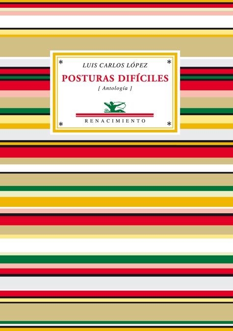 POSTURAS DIFICILES(ANTOLOGIA) | 9788484723318 | LOPEZ,LUIS CARLOS | Libreria Geli - Librería Online de Girona - Comprar libros en catalán y castellano