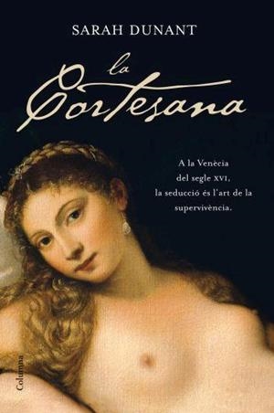 LA CORTESANA(CATALA) | 9788466408370 | DUNANT,SARAH | Libreria Geli - Librería Online de Girona - Comprar libros en catalán y castellano