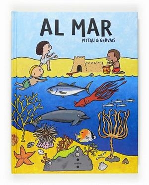 AL MAR | 9788466117609 | PITTAU/GERVAIS | Llibreria Geli - Llibreria Online de Girona - Comprar llibres en català i castellà