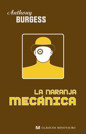 LA NARANJA MECANICA | 9788445076613 | BURGESS,ANTHONY | Llibreria Geli - Llibreria Online de Girona - Comprar llibres en català i castellà