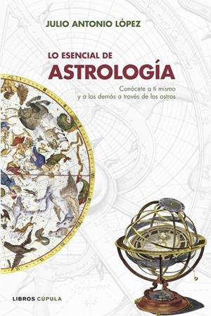 LO ESENCIAL DE ASTROLOGIA | 9788448047702 | LOPEZ,JUAN ANTONIO | Llibreria Geli - Llibreria Online de Girona - Comprar llibres en català i castellà