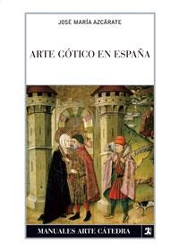 ARTE GOTICO EN ESPAÑA | 9788437623917 | AZCARATE,JOSE MARIA | Libreria Geli - Librería Online de Girona - Comprar libros en catalán y castellano