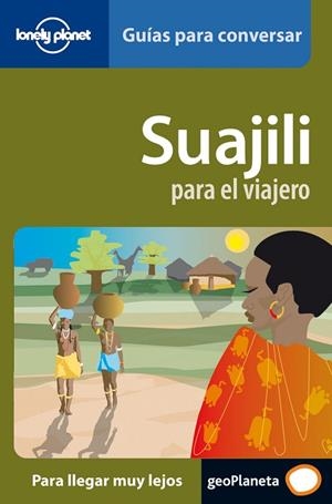 SWAJILI PARA EL VIAJERO | 9788408069706 | AA. VV. | Libreria Geli - Librería Online de Girona - Comprar libros en catalán y castellano