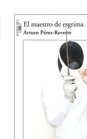 EL MAESTRO DE ESGRIMA | 9788420472485 | PEREZ-REVERTE,ARTURO | Llibreria Geli - Llibreria Online de Girona - Comprar llibres en català i castellà