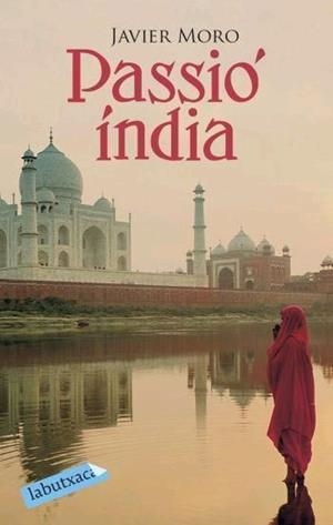 PASSIO INDIA | 9788496863309 | MORO,JAVIER | Llibreria Geli - Llibreria Online de Girona - Comprar llibres en català i castellà