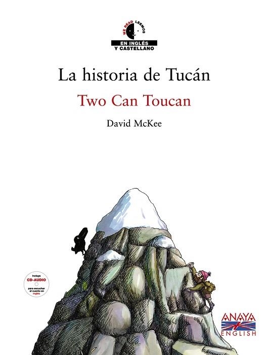 LA HISTORIA DE TUCAN/TWO CAN TOUCAN (BILINGÜE) | 9788466762793 | MC KEE,DAVID | Libreria Geli - Librería Online de Girona - Comprar libros en catalán y castellano