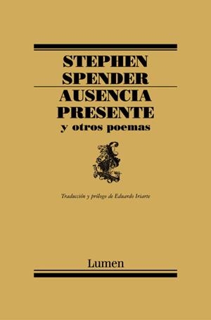 AUSENCIA PRESENTE Y OTROS POEMAS | 9788426416155 | SPENDER,STEPHEN (TRAD.IRIARTE,EDUARDO) | Llibreria Geli - Llibreria Online de Girona - Comprar llibres en català i castellà