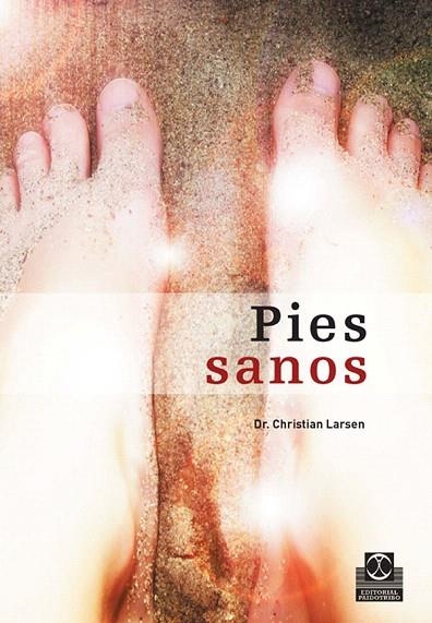 PIES SANOS.IDENTIFICAR Y ELIMINAR LAS POSTURAS... | 9788480199568 | LARSEN,CHRISTIAN | Llibreria Geli - Llibreria Online de Girona - Comprar llibres en català i castellà