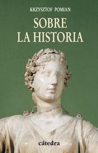 SOBRE LA HISTORIA | 9788437623986 | POMIAN,KRZYSZTOF | Libreria Geli - Librería Online de Girona - Comprar libros en catalán y castellano