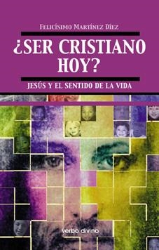 SER CRISTIANO HOY? JESUS Y EL SENTIDO DE LA VIDA | 9788481697582 | MARTINEZ DIEZ,FELICISIMO | Libreria Geli - Librería Online de Girona - Comprar libros en catalán y castellano