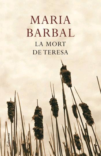 LA MORT DE TERESA | 9788466408561 | BARBAL,MARIA | Libreria Geli - Librería Online de Girona - Comprar libros en catalán y castellano