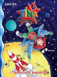 TINA SUPERBRUIXA I L'AVENTURA ESPACIAL | 9788483041734 | KNISTER | Libreria Geli - Librería Online de Girona - Comprar libros en catalán y castellano