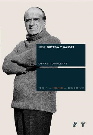 JOSE ORTEGA Y GASSET.TOMO VII. .OBRA POSTUMA 1902/1925 | 9788430606245 | ORTEGA Y GASSET,JOSE | Llibreria Geli - Llibreria Online de Girona - Comprar llibres en català i castellà