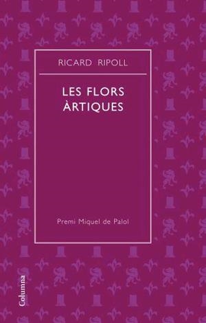 LES FLORS ÀRTIQUES | 9788466408752 | RIPOLL,RICARD | Llibreria Geli - Llibreria Online de Girona - Comprar llibres en català i castellà