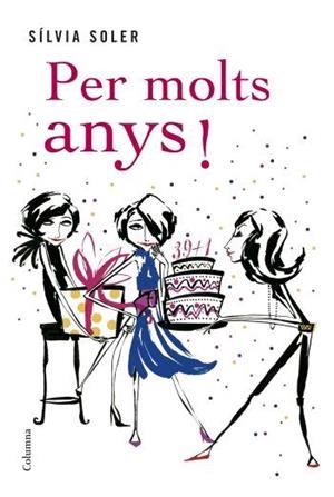PER MOLTS ANYS(39+1/39+1+1/50 AVENTURES DE L'ILIA I COMPANYI | 9788466408691 | SOLER,SILVIA | Llibreria Geli - Llibreria Online de Girona - Comprar llibres en català i castellà