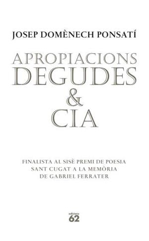 APROPIACIONS DEGUDES & CIA | 9788429760538 | DOMENECH PONSATI,JOSEP | Llibreria Geli - Llibreria Online de Girona - Comprar llibres en català i castellà
