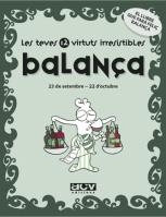 BALANÇA LES TEVES VIRTUTS IRRESISTIBLES | 9788496944183 | ROSÉS COLLADO, LAIA | Libreria Geli - Librería Online de Girona - Comprar libros en catalán y castellano