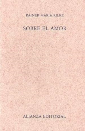 SOBRE EL AMOR | 9788420687315 | RILKE,RAINER Mª | Llibreria Geli - Llibreria Online de Girona - Comprar llibres en català i castellà