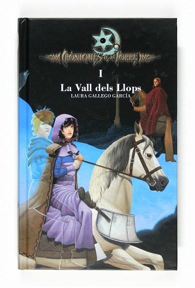 CRONIQUES DE LA TORRE-1.LA VALL DELS LLOPS | 9788466118408 | GALLEGO,LAURA | Llibreria Geli - Llibreria Online de Girona - Comprar llibres en català i castellà