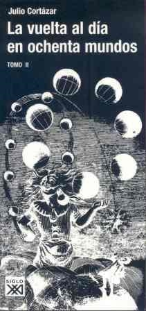 LA VUELTA AL DIA EN OCHENTA MUNDOS-2 | 9788432313134 | CORTAZAR,JULIO | Llibreria Geli - Llibreria Online de Girona - Comprar llibres en català i castellà