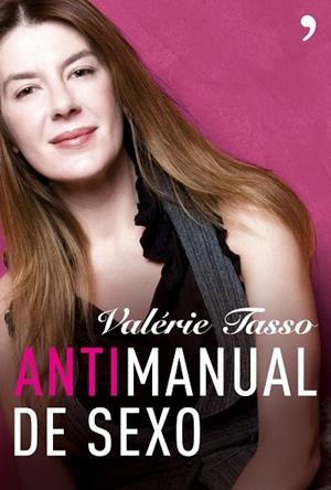 ANTIMANUAL DE SEXO | 9788484606918 | TASSO,VALERIE | Libreria Geli - Librería Online de Girona - Comprar libros en catalán y castellano
