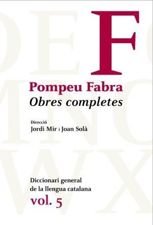 OBRES COMPLETES DE POMPEU FABRA-5.DICCIONARI GENERAL DE LA LLENGUA CATALANA | 9788484371205 | FABRA,POMPEU | Libreria Geli - Librería Online de Girona - Comprar libros en catalán y castellano