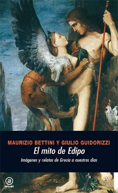 EL MITO DE EDIPO.IMAGENES Y RELATOS DE GRECIA A NUESTROS DIA | 9788446024309 | BETTINI,MAURIZIO/GUIDORIZZI,GIULIO | Libreria Geli - Librería Online de Girona - Comprar libros en catalán y castellano