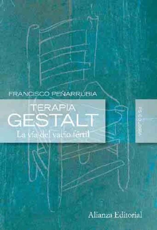 TERAPIA GESTALT.LA VIA DEL VACIO FERTIL | 9788420684178 | PEÑARRUBIA,FRANCISCO | Llibreria Geli - Llibreria Online de Girona - Comprar llibres en català i castellà
