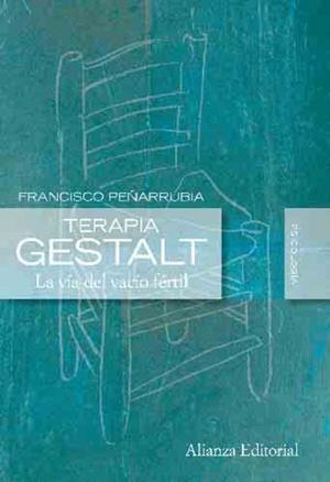 TERAPIA GESTALT.LA VIA DEL VACIO FERTIL | 9788420684178 | PEÑARRUBIA,FRANCISCO | Llibreria Geli - Llibreria Online de Girona - Comprar llibres en català i castellà