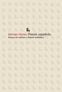 POESIA ESPAÑOLA(ENSAYO DE METODOS Y LIMITES ESTILISTICOS) | 9788424903183 | ALONSO,DAMASO | Libreria Geli - Librería Online de Girona - Comprar libros en catalán y castellano