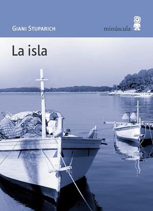 LA ISLA | 9788495587398 | STUPARICH,GIANI | Libreria Geli - Librería Online de Girona - Comprar libros en catalán y castellano