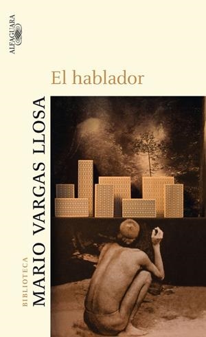 EL HABLADOR | 9788420472898 | VARGAS LLOSA,MARIO | Llibreria Geli - Llibreria Online de Girona - Comprar llibres en català i castellà