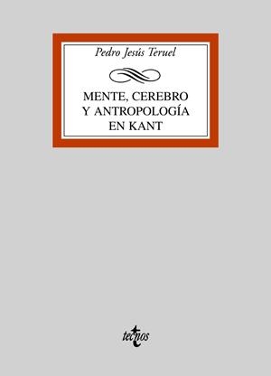 MENTE,CEREBRO Y ANTROPOLOGIA EN KANT | 9788430946884 | TERUEL,PEDRO JESUS | Llibreria Geli - Llibreria Online de Girona - Comprar llibres en català i castellà