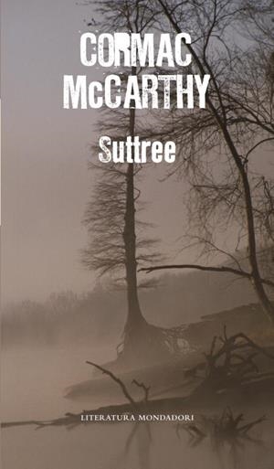 SUTTREE | 9788439721512 | MCCARTHY,CORMAC | Libreria Geli - Librería Online de Girona - Comprar libros en catalán y castellano