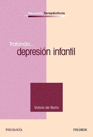 TRATANDO...DEPRESION INFANTIL | 9788436821901 | DEL BARRIO,VICTORIA | Libreria Geli - Librería Online de Girona - Comprar libros en catalán y castellano