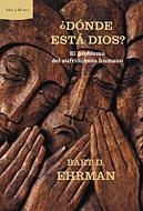 DONDE ESTA DIOS?EL PROBLEMA DEL SUFRIMIENTO HUMANO | 9788484325635 | EHRMAN,BART | Libreria Geli - Librería Online de Girona - Comprar libros en catalán y castellano