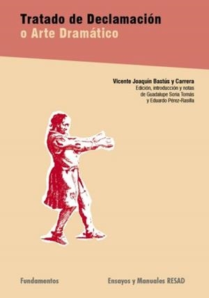 TRATADO DE DECLAMACION O ARTE DRAMATICO | 9788424511326 | BASTUS Y CARRERA,VICENTE JOAQUIN | Llibreria Geli - Llibreria Online de Girona - Comprar llibres en català i castellà