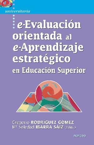E-EVALUACIÓN ORIENTADA AL E-APRENDIZAJE EN EDUCACIÓN SUPERIOR | 9788427718036 | RODRIGUEZ GOMEZ,GREGORIO/IBARRA SAIZ,Mª SOLEDAD | Libreria Geli - Librería Online de Girona - Comprar libros en catalán y castellano
