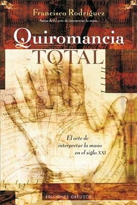 QUIROMANCIA TOTAL | 9788497777704 | RODRIGUEZ,FRANCISCO | Libreria Geli - Librería Online de Girona - Comprar libros en catalán y castellano