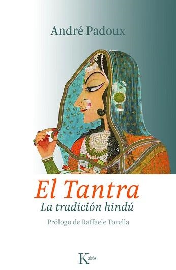 EL TANTRA.LA TRADICION HINDU | 9788499880259 | PADOUX,ANDRE | Llibreria Geli - Llibreria Online de Girona - Comprar llibres en català i castellà