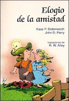 ELOGIO DE LA AMISTAD | 9788428518543 | DOTTERWEICH,K./PERRY,JOHN | Libreria Geli - Librería Online de Girona - Comprar libros en catalán y castellano