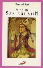VIDA DE SAN AGUSTIN | 9788428516013 | SESE,BERNARD | Libreria Geli - Librería Online de Girona - Comprar libros en catalán y castellano