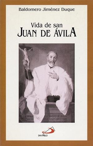 VIDA DE SAN JUAN DE AVILA | 9788428521727 | JIMENEZ DUQUE,BALDOMERO | Libreria Geli - Librería Online de Girona - Comprar libros en catalán y castellano