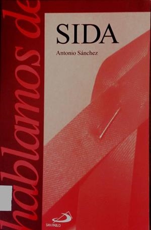 SIDA.LA PLAGA DEL SIGLO XXI | 9788428523615 | SANCHEZ,ANTONIO | Llibreria Geli - Llibreria Online de Girona - Comprar llibres en català i castellà